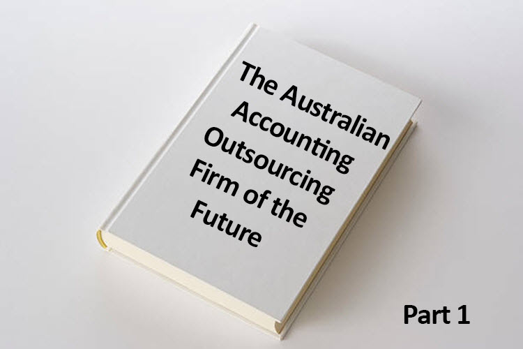 The (Accounting) Outsourcing/Offshoring Firm of the Futur Part 1