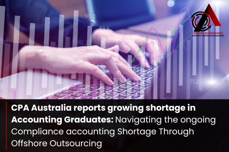 Featured image for “CPA Australia reports growing shortage in Accounting Graduates: Navigating the ongoing Compliance accounting Shortage Through Offshore Outsourcing”